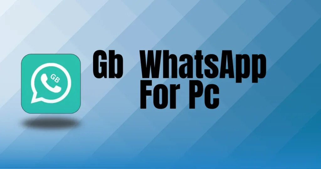 GB WhatsApp for PC