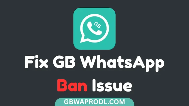 fix gb whatsapp ban issue